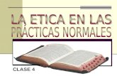 4. La Etica En Las Practicas Normales Pastorales
