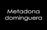 Metadona dominguera 41