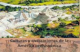 Culturas y civilizaciones de la américa prehispánica
