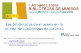 Bibliotecas de museos en la Rede de Bibliotecas de Galicia