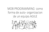 Mob programming  como forma de auto organización de un equipo Agile