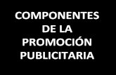COMPONENTES DE LA PROMOCION PUBLICITARIA #2