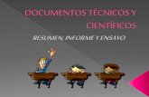 Documentos técnicos y científicos.... resumen, ensayo e informe.