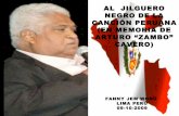 Al  Jilguero Negro De La CancióN Peruana (En Memoria De Arturo “Zambo” Cavero) Por Fanny Jem Wong