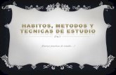 Hábitos, métodos y tecnicas de estudio