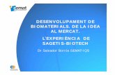 Desenvolupament de biomaterials: de la idea al mercat. L'experiència de Sagetis - Biotech / Institut Químic de Sarrià (IQS-URL), Salvador Borrós