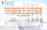 Experiencias en la promoción y difusión de los servicios de una biblioteca universitaria en Cancún