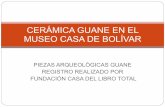 CERÁMICA GUANE EN EL MUSEO CASA DE BOLÍVAR