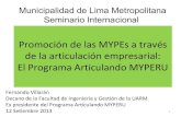Seminario Internacional "EXPERIENCIAS DE PROMOCIÓN EMPRESARIAL DESDE LA GESTIÓN PÚBLICA" - Invitado: Lima - Perú