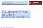 EL PERU DENTRO DE 50 AÑOS - CUANDO DESPERTEMOS EN EL 2062