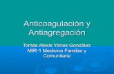 Anticoagulación y antiagregación