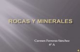 Las rocas y los Minerales Carmen Ferreras