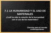 Cmc   7.1. la humanidad y el uso de materiales