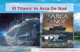 El titanic vs arca de noé