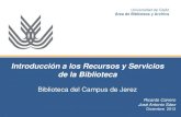 Introducción a los recursos y servicios de la Biblioteca. Biblioteca del Campus de Jerez