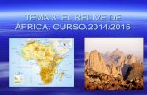 Tema 3 1ºESO (a) Relieve de africa2015