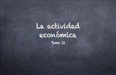 Tema 12 la actividad economica