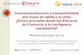 Internacionalización y competitividad, dos líneas de salida a la crisis. ¿Cómo activarlas desde las Cámaras de Comercio y la inteligencia competitiva?