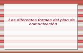 Diferentes formas del plan de comunicacion Unidad 3