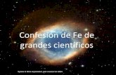Confesion de fe de grandes científicos