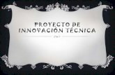 Proyecto de innovación técnica