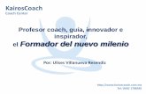 Profesor coach, guía, innovador e inspirador,  el Formador del nuevo milenio