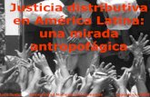 Justicia Distributiva En América Latina   Una Mirada Antropofágica