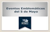 Eventos Emblemáticos del 5 de Mayo