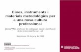 Eines, instruments i materials metodològics per a una nova cultura professional. Jesús Villar