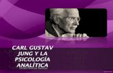 CARL GUSTAV JUNG Y LA PSICOLOGÍA ANALÍTICA