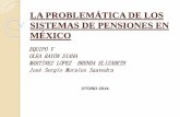 LA PROBLEMÁTICA DE LOS SISTEMAS DE PENSIONES EN MÉXICO