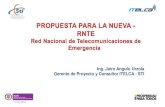 Propuesta para la nueva – rnte  red nacional de telecomunicaciones de emergencia