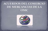 Acuerdos del comercio de mercancias de la omc