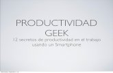 Productividad Geek - 12 secretos de productividad en el trabajo usando un Smartphone