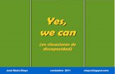 Yes, we can. (en situaciones de discapacidad).