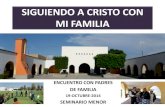 El seminarista y su familia. Seminario Menor. Diócesis de Celaya. Octubre 2014