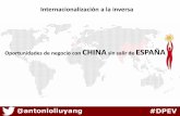Internacionalización a la inversa: oportunidades de negocio con China sin salir de España - #DPECV14