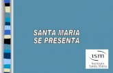 Santa Maria Se Presenta