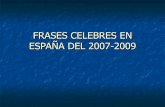 Frases Celebres En EspañA Del 2007 2009