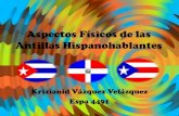 Presentación Aspectos físicos de Las Antillas Hispanohablantes