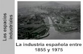 GEO 06 B. La industria de 1855 a 1975