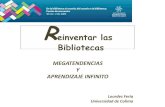 XV Coloquio 2009 / Reinventar las bibliotecas: megatendencias y aprendizaje infinito