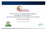 Fomento de la competitividad regional basada en la innovación: Lecciones apredidas de la experiencia europea /Cristina Garmendia