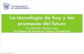 Tecnologia hoy y promesas del futuro