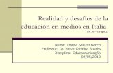 PPT por Thaísa Sallum Bacco - TR30 - Realidad y desafíos de la educacíon en medios en Italia - Grupo 02