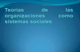 Teorías de las organizaciones como sistemas sociales