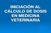 Iniciación al cálculo de dosis en veterinaria