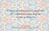 Prácticas educativas abiertas:  Un caleidoscopio digital,  social y abierto