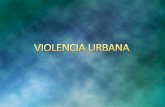 Violencia Urbana