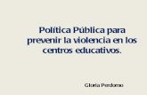 Política Pública para prevenir la violencia en los centros educativos. Por Gloria Perdomo
